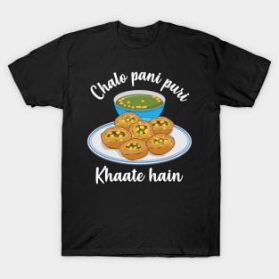 Chal na pani puri lagana Hindi Meme India Pakistan Food T-Shirt